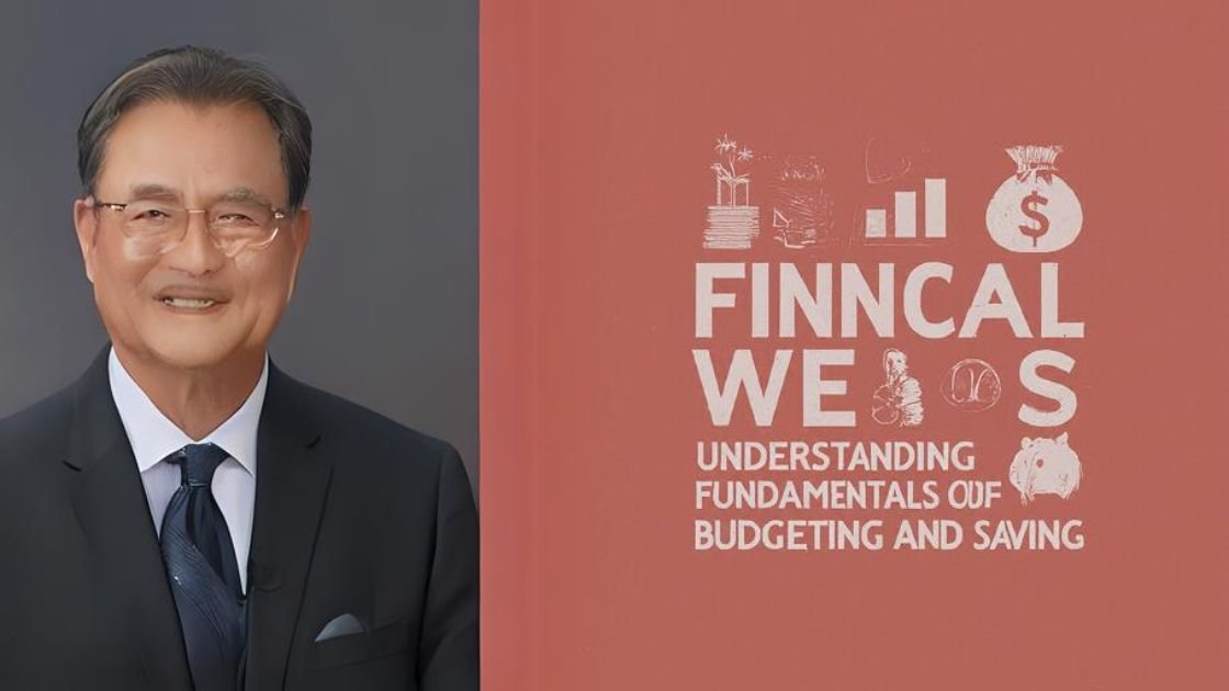 Financial Wellness: Understanding the fundamentals of Budgeting and Saving