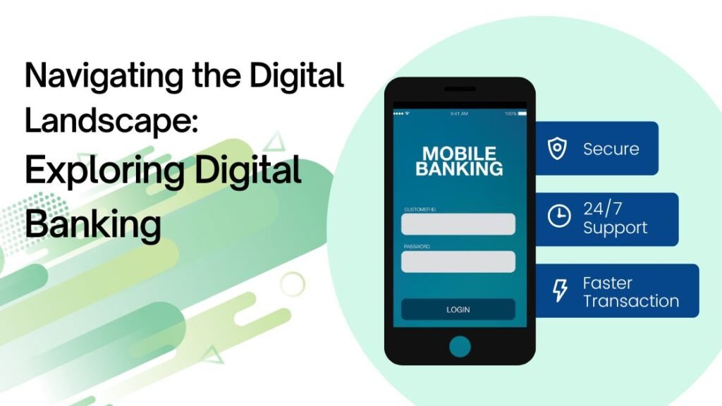 Exploring digital Banking